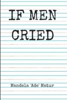 If Men Cried