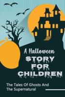 A Halloween Story For Children
