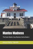 Manteo Madness: The Outer Banks Cozy Mystery Series Book 4