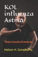KOL influenza Astma: Tobaks Cannabis Aromaterapi