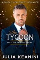 The Tycoon: A Single Mom Sweet Romance