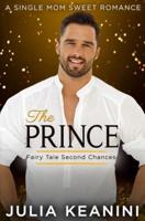 The Prince: A Single Mom Sweet Romance