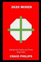2620 Mixed Martial Arts Facts and Trivia Exercises