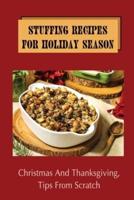 Stuffing Recipes For Holiday Season