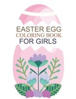 Easter Egg Coloring Book For Girls: Cute Easter Egg Coloring Book