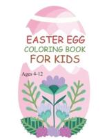 Easter Egg Coloring Book For Kids Ages 4-12: Easter Egg Activity Book For Kids