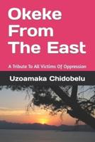 Okeke From The East: A Tribute To All Victims Of Oppression