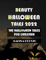 Beauty Halloween Tales 2022: The Halloween Tales For Children