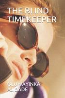 The Blind Timekeeper