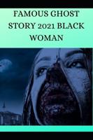 FAMOUS GHOST STORY 2021 ""BLACK WOMAN"": Modern Ghost Stories