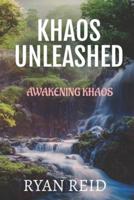 Khaos Unleashed: Awakening Khaos