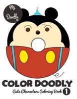 Color Doodly - Cute Characters Coloring book - Volume 1