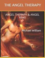 ANGEL THERAPY & ANGEL'S ADVICE: ANGEL THERAPY & ANGEL REIKI