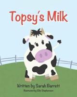 Topsy's Milk