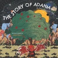 The story of Adahm (pbuh) & Mischievous Iblis.: The story of Prophet Adahm children's book