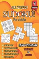 All Things Sudoku! For Adults Vol. 1: Windoku, Double Doku, Triple Doku & Sudoku X