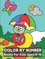 Color By Number Books For Kids Ages 8-12: Stress Relieving Designs for Kids and Teens Relaxation Creative color by number Coloring Books