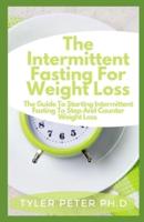 The Intermittent Fasting For Weight Loss