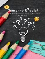 Guess the Riddles?