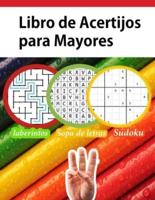 Libro de Acertijos para Mayores: Libro enigmas y juegos de lógica sopa de letras España ,sudoku,laberinto Fácil A Dificil