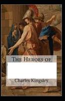 The Heroes by Charles Kingsley( Illustrated Edition)