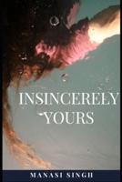 Insincerely Yours