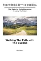 The Words of The Buddha - Walking The Path with The Buddha - (Volume 2)