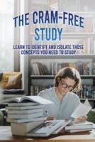The Cram-Free Study