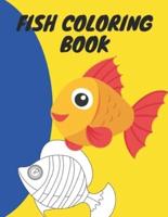 Fish Coloring Book: Best fish coloring book for Boys, Girls, Toddlers, Preschoolers & Kindergarten .  Best fish activity book for kids to color included many kind of fish . Color and grow skill of your kids