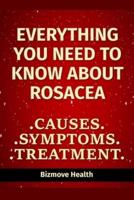 Everything You Need to Know About Rosacea