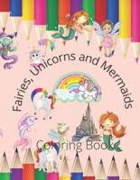 Fairies, Mermaids and Unicorns