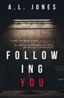 Following You: A Dark Contemporary Thriller