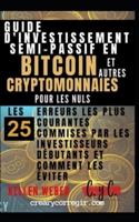 Guide D'investissement Semi-Passif En Bitcoin Et Autres Cryptomonnaies Pour Les Nuls
