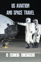 US Aviation And Space Travel