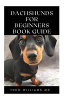 Dachshunds for Beginners Book Guide