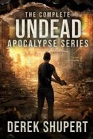 The Complete Undead Apocalypse Series (Books 0-3)