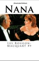 Nana(Les Rougon-Macquart #9) By Emile Zola (Illustrated Edition)