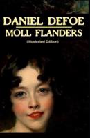 Moll Flanders By Daniel Defoe (Illustrated Edition)