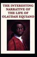 The Interesting Narrative of the Life of Olaudah Equiano by Olaudah Equiano( Illustrated Edition)