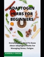 Adaptogen Herbs for Beginners