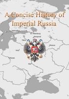 A Concise History of Imperial Russia: Map Series