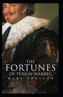 The Fortunes of Perkin Warbeck: Mary Shelley (Historical,  Short Stories, Classics, Literature) [Annotated]