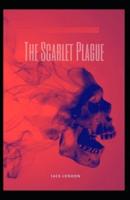 The Scarlet Plague-Original Edition(Annotated)