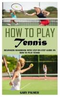 How to Play Tennis