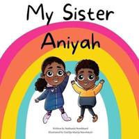 My Sister Aniyah