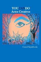 ACTOS CREATIVOS: YOU CAN DO