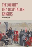 The Journey Of A Hospitaller Knights