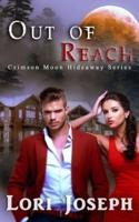 Crimson Moon Hideaway: Out of Reach