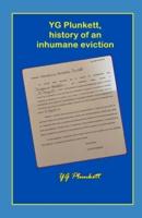 YG Plunket, History of an Inhuman Eviction