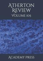Atherton Review: Volume 105